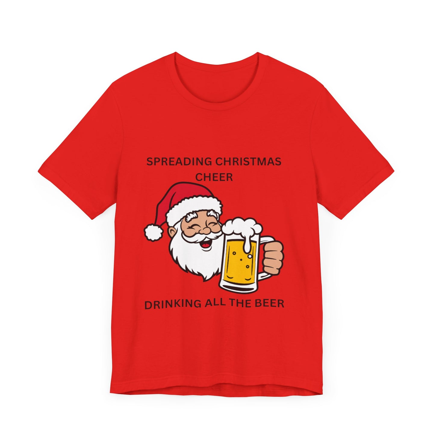 Funny Christmas Tee - Spreading Christmas Cheer Drinking All the Beer