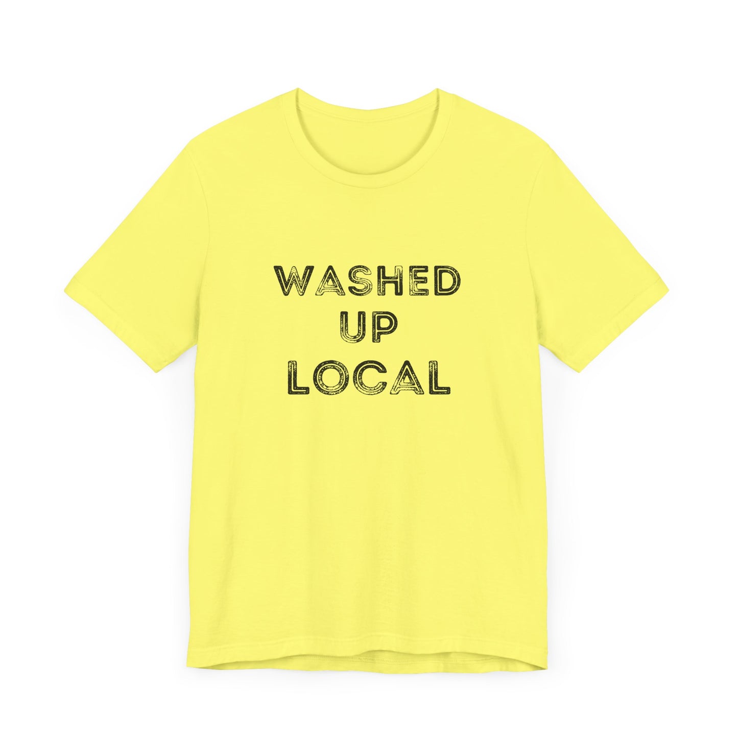 Washed Up Local Unisex Tee - Trendy Graphic T-Shirt for Locals