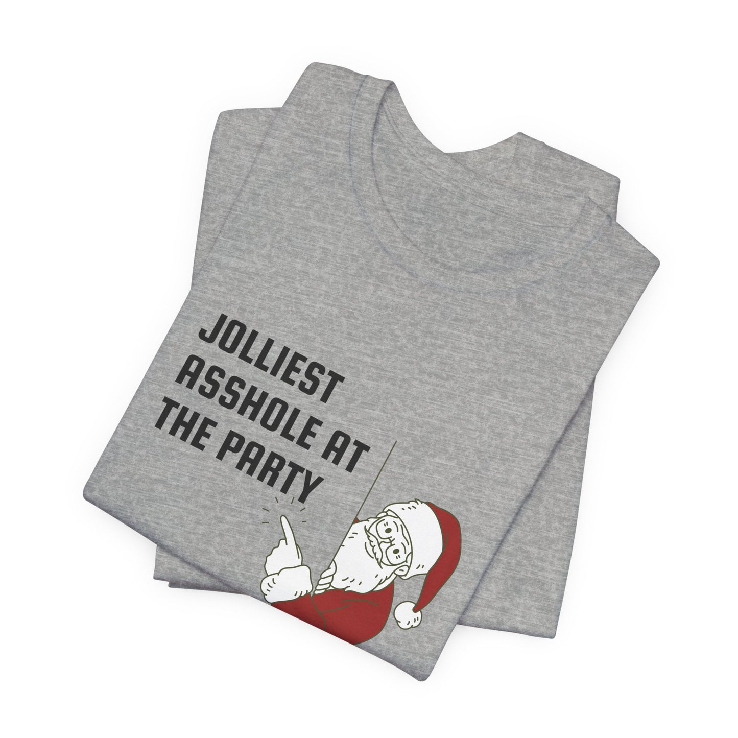 Jolliest Asshole at the Party Unisex Tee