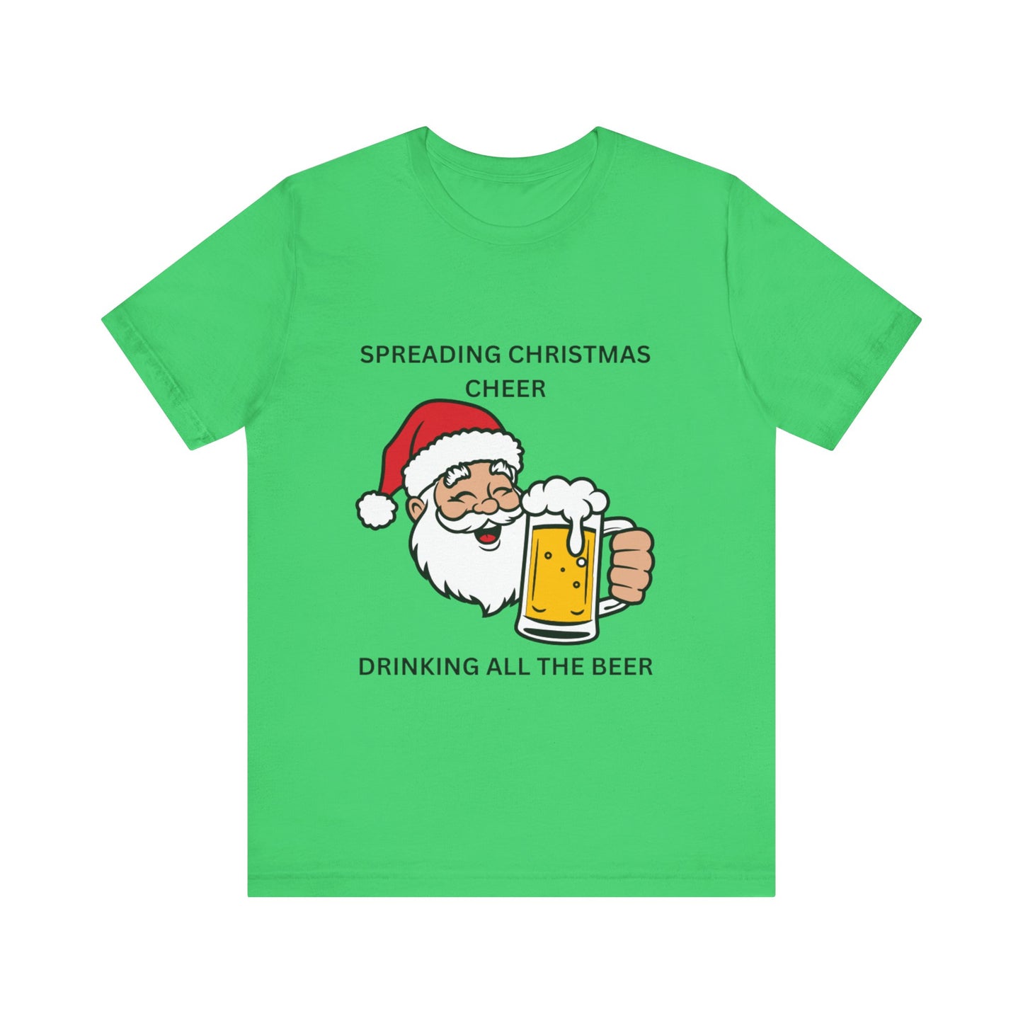 Funny Christmas Tee - Spreading Christmas Cheer Drinking All the Beer
