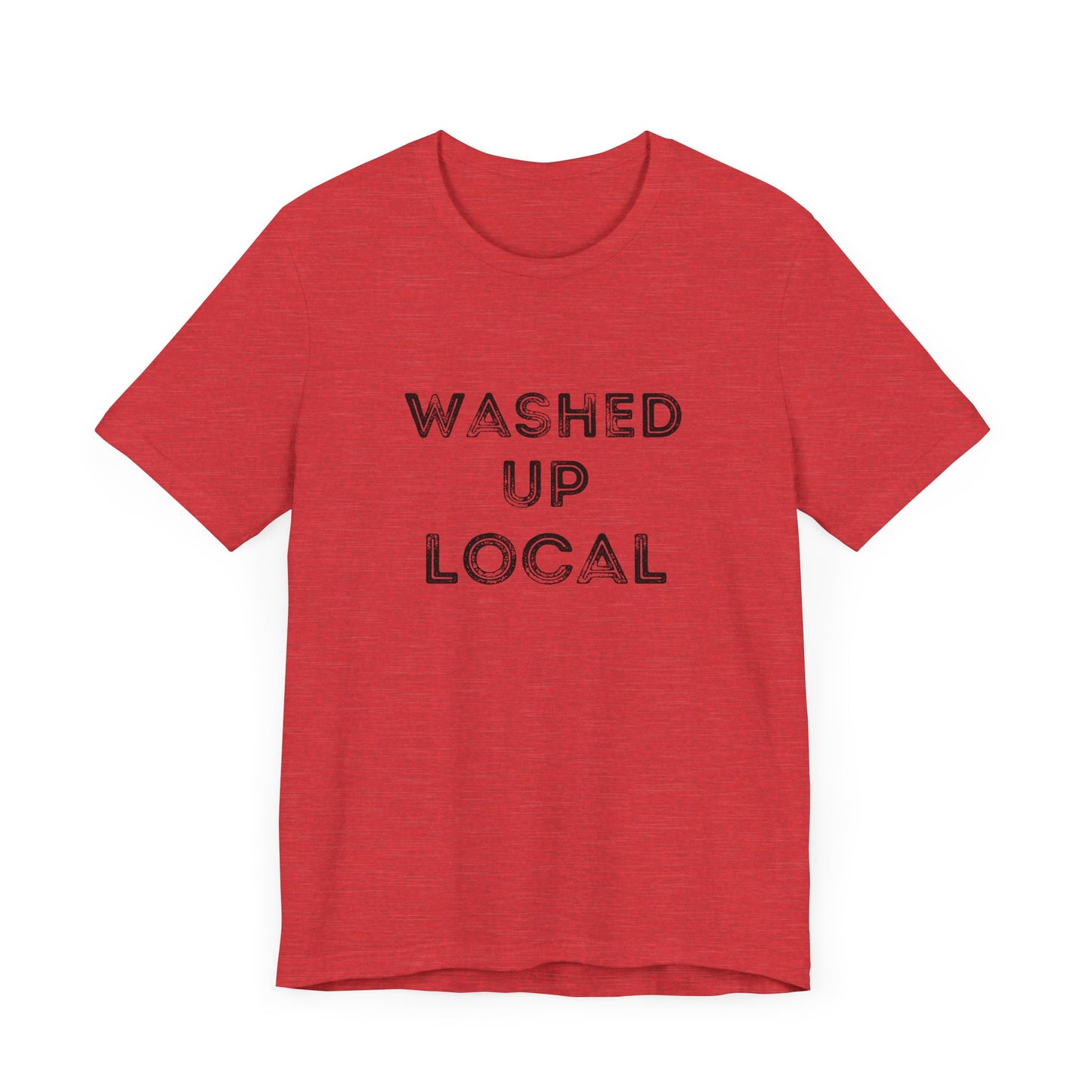 Washed Up Local Unisex Tee - Trendy Graphic T-Shirt for Locals