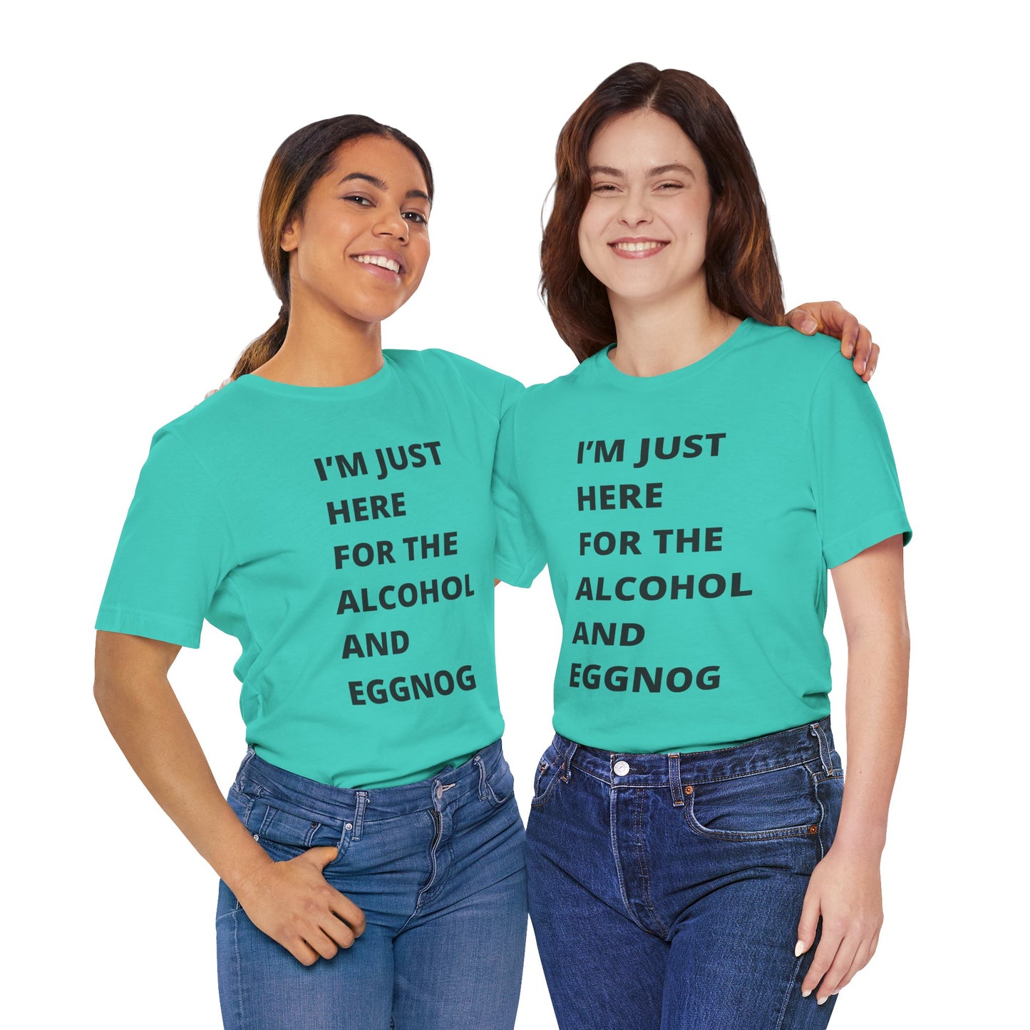 Funny Holiday Tee - 'I’m Just Here for the Alcohol and Eggnog' Unisex Jersey Short Sleeve Shirt
