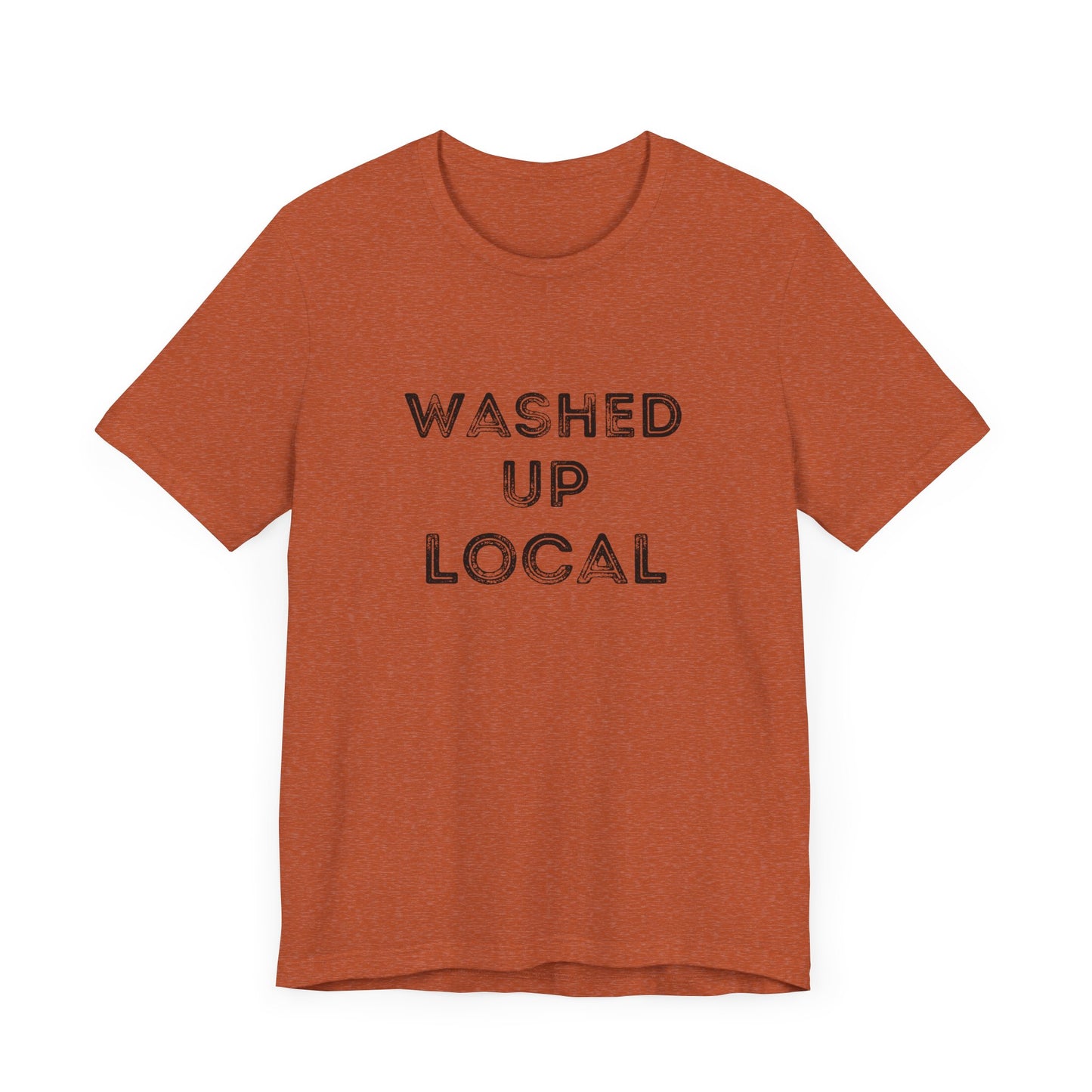 Washed Up Local Unisex Tee - Trendy Graphic T-Shirt for Locals