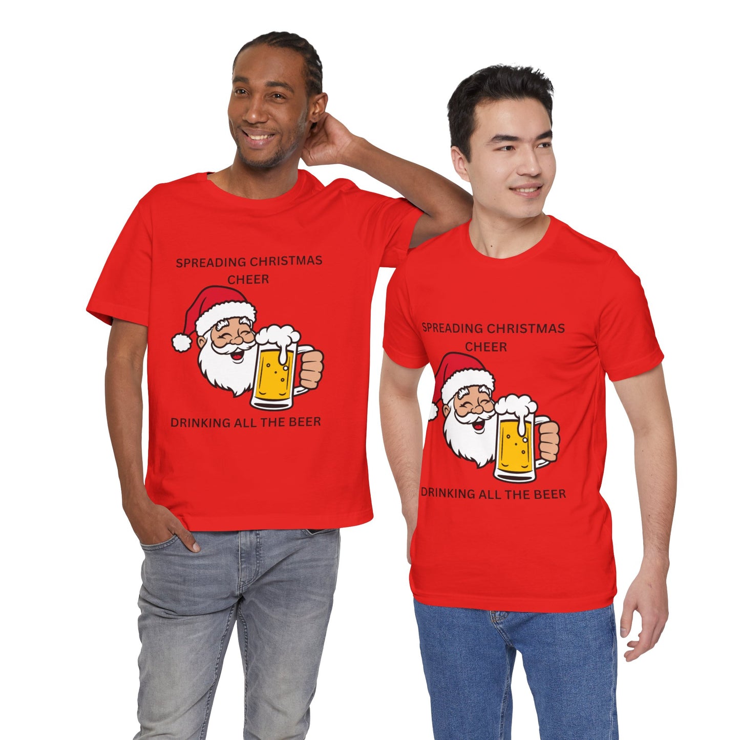 Funny Christmas Tee - Spreading Christmas Cheer Drinking All the Beer